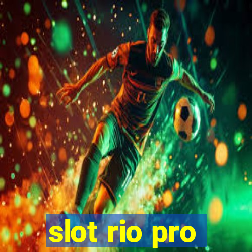 slot rio pro